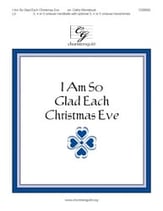 I Am So Glad Each Christmas Eve Handbell sheet music cover